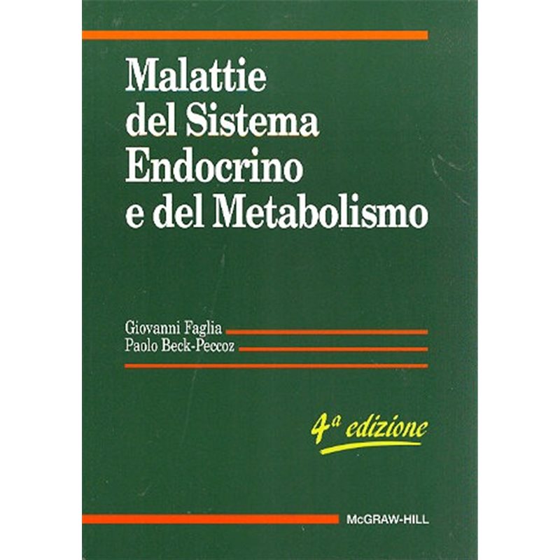 Malatti del sistema endocrino e del metabolismo 4/ed + IN OMAGGIO "ACRONIMI IN MEDICINA" DI SEGEN (mg3951, 10 euro)